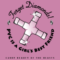 Forget Diamonds... PVC is a Girl's Best Friend!